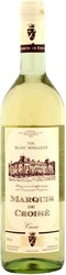 Вино "Marquis de Croise" Blanc Moelleux