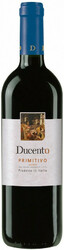 Вино "Ducento" Primitivo, Salento IGT, 2019