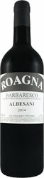 Вино Roagna, Barbaresco "Albesani" DOCG, 2014